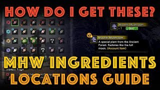 HOW DO I GET THESE INGREDIENTS MHW Canteen Ingredient Guide [upl. by Davide]