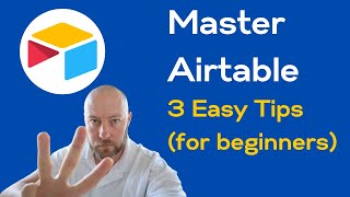 3 Tips to Master Airtable  How to use Airtable for beginners [upl. by Ititrefen]