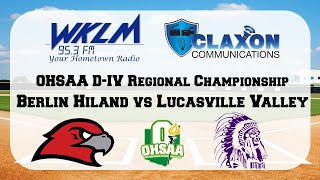 OHSAA DIV Regional Championship  Berlin Hiland vs Lucasville Valley presented by WKLM [upl. by Neville785]