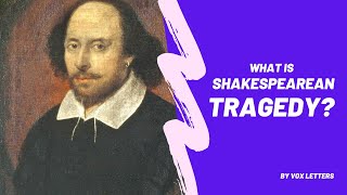 Shakespearean Tragedy Definition and Characteristics of Shakespearean Tragedy [upl. by George]