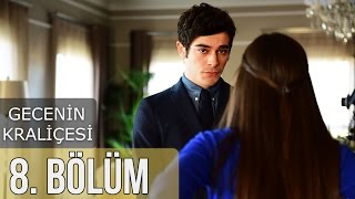 Gecenin Kraliçesi 8 Bölüm [upl. by Halley]