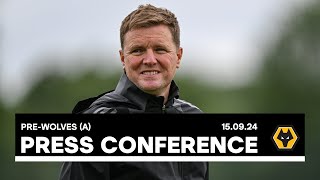 PRESS CONFERENCE  Eddie Howe preWolves A [upl. by Fabron]