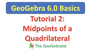 GeoGebra Tutorial 2 Midpoints of Quadrilateral [upl. by Southworth963]