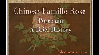 Chinese Famille Rose Porcelain Its History and Introduction to China [upl. by Zosima121]